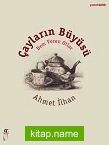 Çayların Büyüsü  Dem Veren Otlar