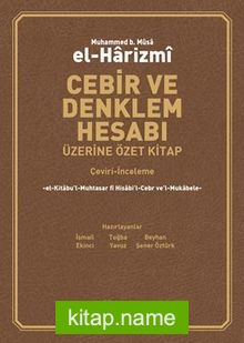 Cebir ve Denklem Hesabı Üzerine Özet Kitap (Çeviri-İnceleme)