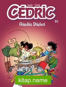 Cedric 21 / Gündüz Düşleri