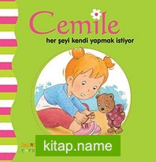 Cemile Her Şeyi Kendi Yapmak İstiyor