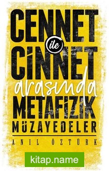 Cennet İle Cinnet Arasında Metafizik Müzayedeler