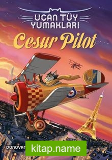 Cesur Pilot / Uçan Tüy Yumakları