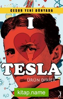 Cesur Yeni Dünyada I Love Tesla