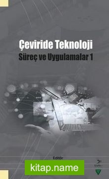 Çeviride Teknoloji: Süreç ve Uygulama 1