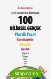 Çevre Sorunlarında Bİlinmeyen 100 Bilimsel Gerçek