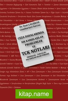 Ceza Davalarında Sık Karşılaşılan Problemler ve Türk Ceza Kanunu Notları
