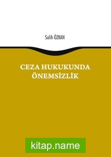 Ceza Hukukunda Önemsizlik