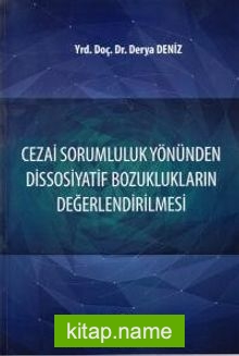 Cezai Sorumluluk Yönünden Dissosiyatif Bozuklukların Değerlendirilmesi