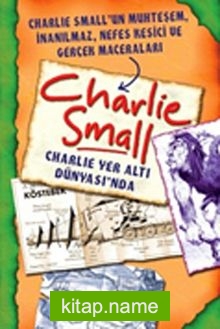 Charlie Small – Charlie Yer Altı Dünyası’nda