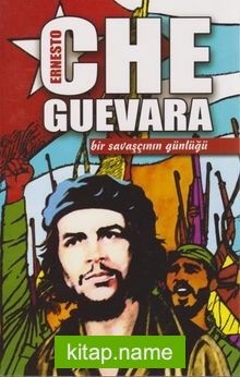 Che Guevara Bir Savaşçının Günlüğü