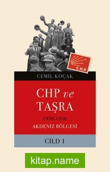 Chp ve Taşra – 1930-1950 Akdeniz Bölgesi Cild 1