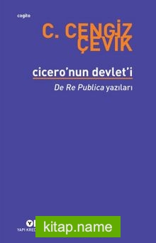 Cicero’nun Devlet’i  De Re Publica Yazıları