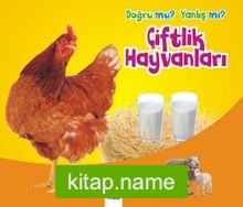 Çiftlik Hayvanları / Doğru mu Yanlış mı?