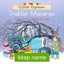 Çiftlik Öyküleri – Traktör Macerası