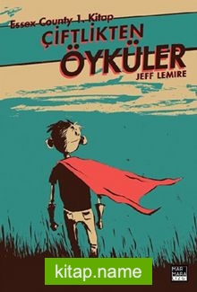 Çiftlikten Öyküler / Essex County 1. Kitap