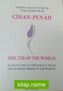 Cihan Penah  Osmanlı’dan Günümüze İnsani Diplomasi
