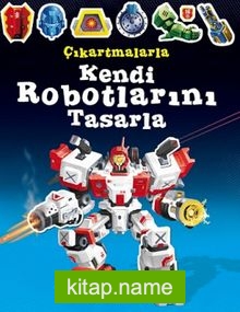 Çıkartmalarla Kendi Robotlarını Tasarla