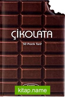 Çikolata / 50 Pratik Tarif