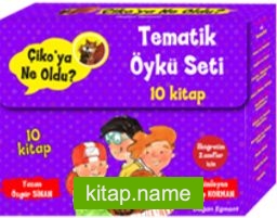 Çiko’ya Ne Oldu?- Tematik Öykü Seti (10 Kitap)