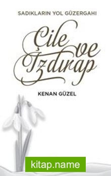Çile Ve Izdırap