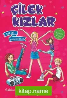 Çilek Kızlar / En İyi Arkadaşlar