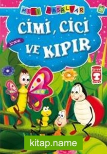 Cimi, Cici ve Kıpır – Öz Saygı / Mini Masallar