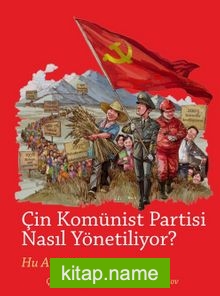 Çin Komünist Partisi Nasıl Yönetiliyor ?