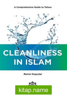 Cleanliness in Islam: A Comprehensive Guide to Tahara