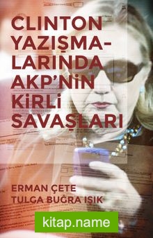 Clinton Yazışmalarında AKP’nin Kirli Savaşları