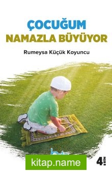 Çocuğum Namazla Büyüyor