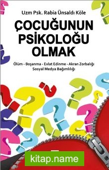 Çocuğunun Psikoloğu Olmak