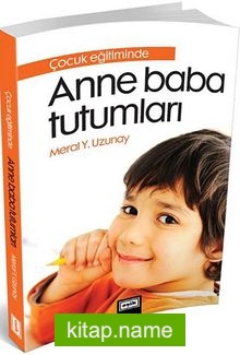 Çocuk Eğitiminde Anne Baba Tutumları