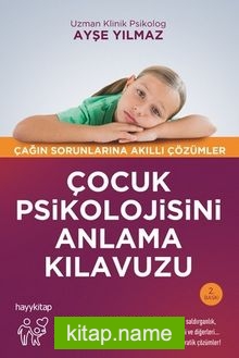 Çocuk Psikolojisini Anlama Kılavuzu