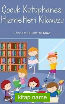 Çocuk kütüphanesi Hizmetleri Kılavuzu