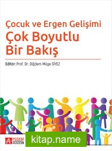 Çocuk ve Ergen Gelişimi Çok Boyutlu Bir Bakış