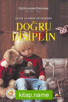 Çocuk ve Ergen Gelişiminde Doğru Disiplin