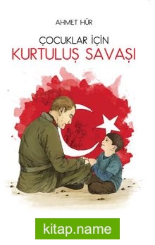 Çocuklar İçin Kurtuluş Savaşı