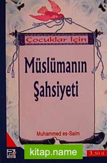 Çocuklar İçin Müslümanın Şahsiyeti