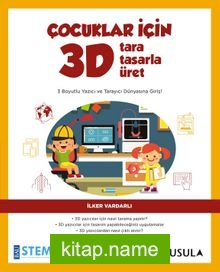 Çocuklar için 3D Tara, Tasarla, Üret