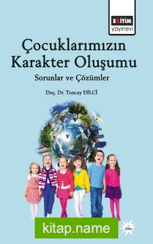 Çocuklarımızın Karakter Oluşumu