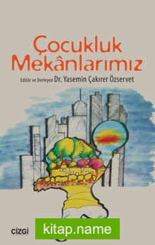 Çocukluk Mekanlarımız