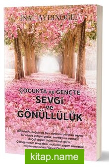 Çocukta ve Gençte Sevgi Ve Gönüllülük