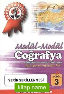 Coğrafya Modül -3 / Yerin Şekillenmesi