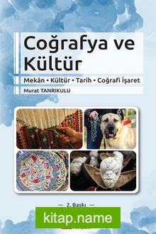 Coğrafya ve Kültür Mekan-Kültür-Tarih-Coğrafi-İşaret
