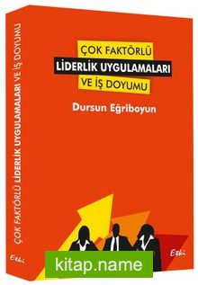 Çok Faktörlü Liderlik Uygulamaları ve İş Doyumu