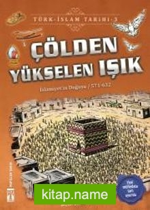 Çölden Yükselen Işık / Türk İslam Tarihi 3