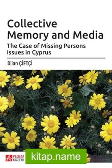 Collective Memory and Media  The Case of Missing Persons Issues in Cyprus