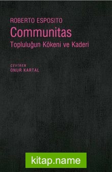 Communitas  Topluluğun Kökeni ve Kaderi