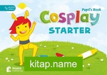 Cosplay Starter Pupil’s Book with Software (Okul Öncesi İngilizce)
