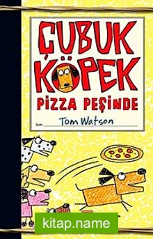 Çubuk Köpek Pizza Peşinde